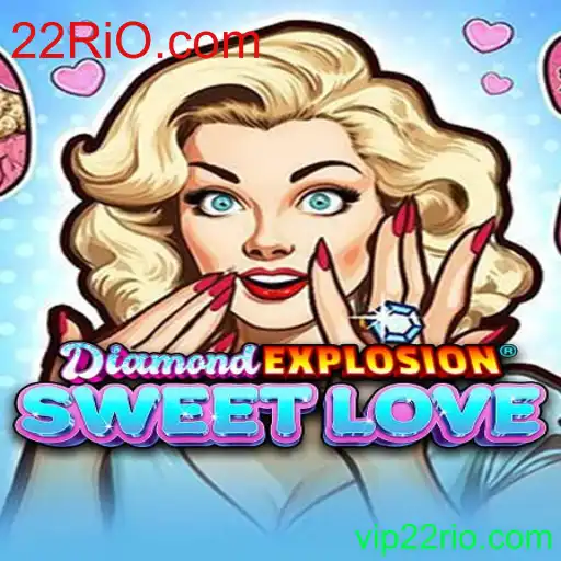 Explorando DiamondExplosionSweetLove: Uma Viagem ao Mundo dos Jogos de Azar Relacionada ao 22RiO.com
